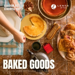 We end our week with Day 7 of Random Acts of Kindness! Neighbors can often be there for us in a time of need and what better way to show our appreciation or indirectly let them know we are there for them too than baking (or buying) a yummy baked good for them? Their hearts and tummies will be glad you did! Remember, random acts of kindness are not limited to this week! Spread joy and positivity throughout the year! 🫶🏽 #lenox7th #kairoiresidential #apartmentliving #atx #goodvibesonly Instagram post from @lenox7th on February 25, 2024 09:56:22am